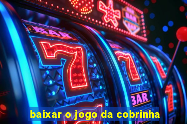 baixar o jogo da cobrinha